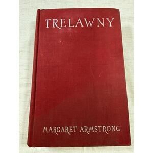 Trelawny A Man’s Life 1940 First Edition Margaret Armstrong Biography